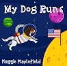 My Dog Runs (Maggie Maplefield's Menagerie Book 1) My Dog Runs (Maggie Maplefield's Menagerie Book 1)