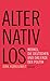 Alternativlos: Merkel, die Deutschen und das Ende der Politik (German Edition)