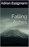 Falling Ashes (The Princess of Ashes, #1).