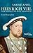 Heinrich VIII.: Der König und sein Gewissen (Beck'sche Reihe 6056) (German Edition)