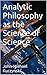 Analytic Philosophy as the Science of Science