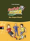 Die Teufelskicker - Der Super-Coach: Band 13