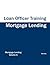 Mortgage Lending - Loan Officer Training