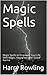 Magic Spells: Magic Spells to Empower Your Life With Magic, Happiness and "Good" Karma
