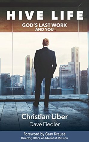 HIVE LIFE: God's Last Work and You (Kindle Edition)