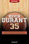 Kevin Durant - Basketball Unauthorized & Uncensored (All Ages Deluxe Edition with Videos)