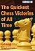 The Quickest Chess Victories of All Time (Chess Opening Traps)