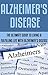 Alzheimer's Disease: The Ultimate Guide to Living a Fulfilling Life With Alzheimer’s Disease: (alzheimer's association, alzheimer's disease, alzheimer's ... tips you should know, alzheimer's crisis)