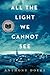 All the Light We Cannot See by Anthony Doerr