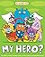 Uglydoll: My Hero!: An Uglydoll Comic