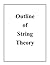 Outline of String Theory