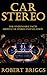 Car Stereo: The Undeniable Facts about Car Stereo Installation