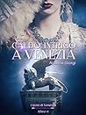 Caldo Intrigo a Venezia by Arianna Giorgi