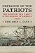 Defiance of the Patriots: T...