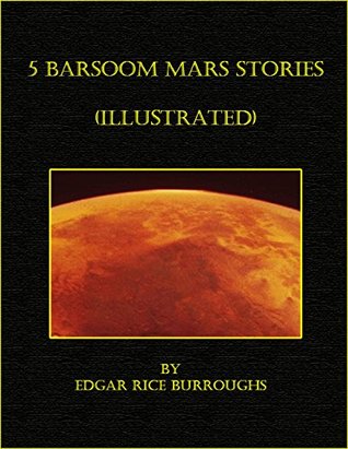 5 Edgar Rice Burroughs Barsoom Mars Stories