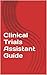 Clinical Trials Assistant Guide