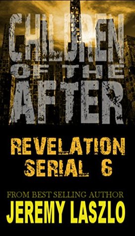C.O.T.A. Revelation serial #6 (C.O.T.A. Revelation Serials)