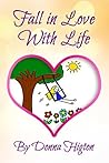 Book cover for Fall In Love With Life: Tools for joy, optimism, and happy dances