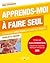 Apprends-moi à faire seul: La pédagogie Montessori expliquée aux parents (Etre au lieu d'avoir) (French Edition)