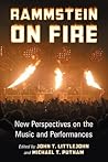 Rammstein on Fire: New Perspectives on the Music and Performances Book cover for Rammstein on Fire: New Perspectives on the Music and Performances