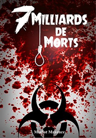 7 Milliards de Morts - Livre Zombie: Morts-vivants épidemie morts (French Edition)