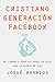 Cristiano Generación Facebook by Josué Barrios