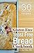 Gluten Free Yeast Free Brea...