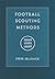 Football Scouting Methods by Steve Belichick