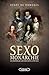 Sexo-Monarchie. Ces obsédés qui gouvernaient la France (French Edition)