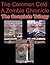 The Common Cold: A Zombie Chronicle: The Complete Trilogy