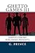 Ghetto Games III by G. Prince