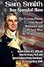 Sam Smith Star-Spangled Hero: The Unsung Patriot Who Saved Baltimore & Help Win the War of 1812