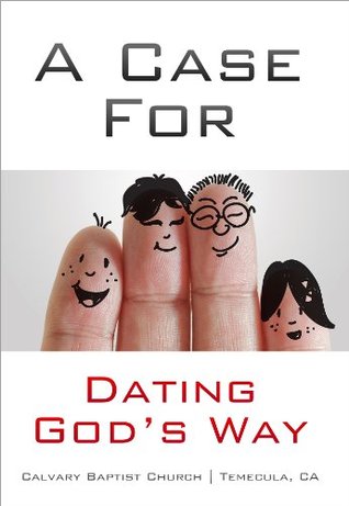 A Case for Dating God's Way (Kindle Edition)