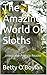 Endangered Animals: Sloths: Interactive Reader (Endangered Species)