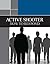 Active Shooter: How to Respond