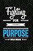 Fighting For Your Purpose