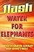 Water for Elephants by Sara Gruen: Flash Summaries: Chapter by Chapter Summary with Editor's Notes - in a Flash