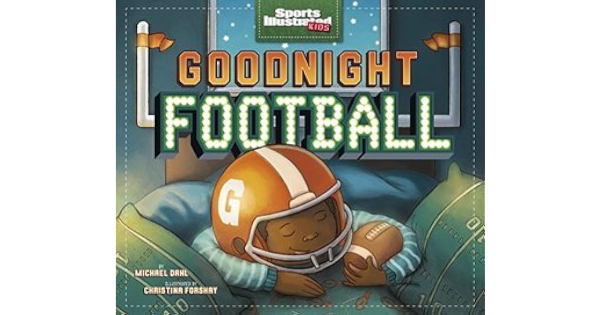 Goodnight Football (Fiction Picture Books) by Michael Dahl