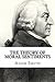 The Theory of Moral Sentiments by Adam Smith
