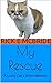 My Rescue: A Lucky Cat's Short Memoir
