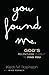 You Found Me: God's Relentl...