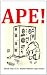 APE! (The Walter Moore Ape ...