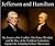 JEFFERSON and HAMILTON - The Irrepressible Conflict, the House Divided, and the Rise of the Northern Federalists Against the Founding Father's Slavocracy