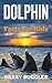 Dolphin Facts for Kids by Barry Buggles
