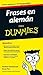 Frases en alemán para Dummies (Spanish Edition)