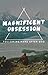 A Magnificent Obsession:: Following Hard After God