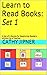 Learn to Read Books: Set 1: A Set of 6 Books for Beginning Readers Written by a Teacher. (Learn to Read Series)