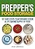Prepper's Food Storage: 101 Easy Steps to Affordably Stock a Life-Saving Supply of Food (Preppers)