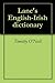 Lane's English-Irish dictionary by Timothy O'Neill