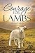Courage for Lambs: A Psychologist’s Memoir of Recovery from Abuse and Loss